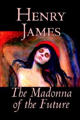 The Madonna of the Future book cover