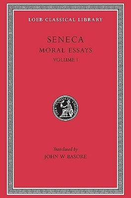 Moral Essays 1 On Providence. On Steadfastness. On Anger. On Mercy book cover