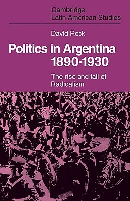 Politics in Argentina, 1890-1930 book cover