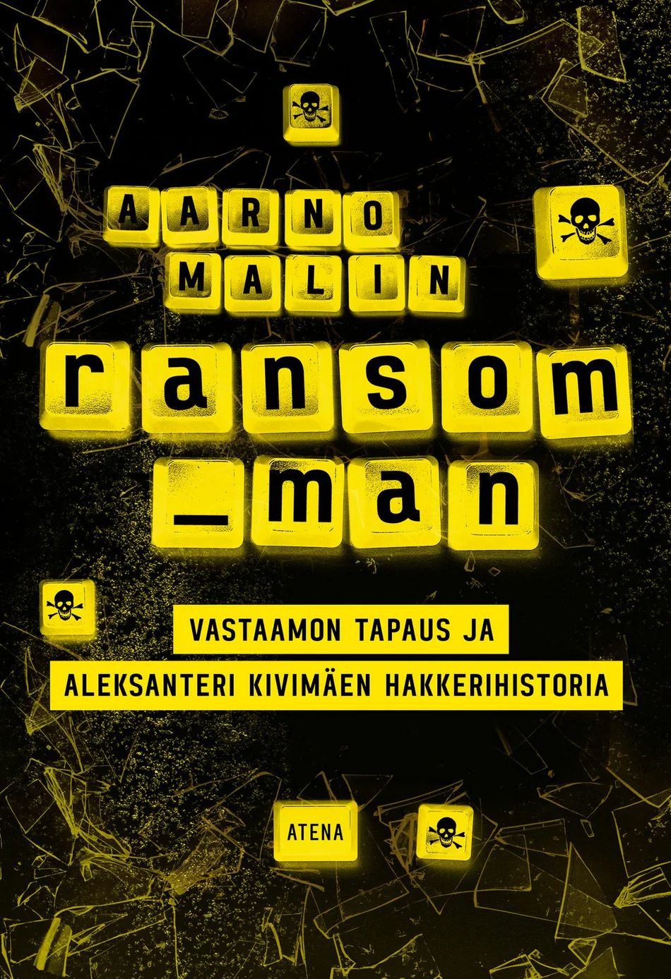 Ransom man - Vastaamon tapaus ja Aleksanteri Kivimäen hakkerihistoria book cover