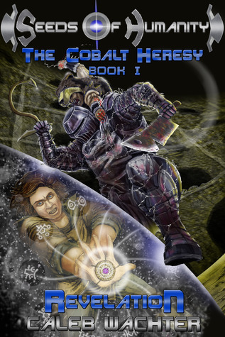 Seeds of Humanity: The Cobalt Heresy book cover 1
