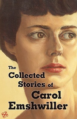 The Collected Stories of Carol Emshwiller, Vol. 1 book cover