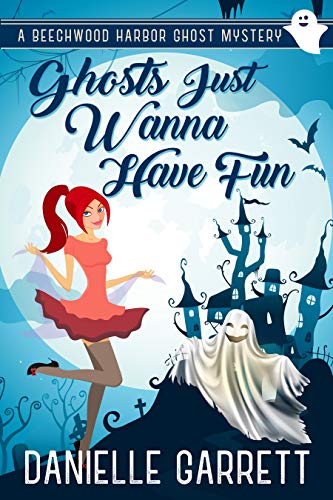 Ghosts Just Wanna Have Fun book cover