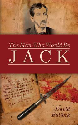 The Man Who Would Be Jack book cover
