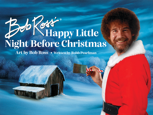 Bob Ross' Happy Little Night Before Christmas book cover