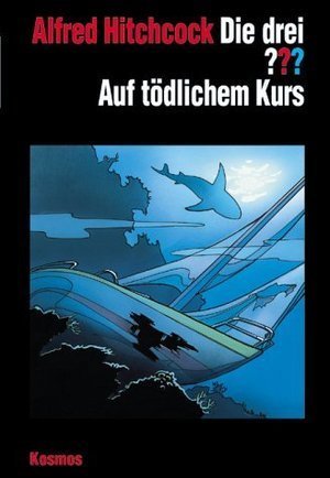 Die drei ??? Auf tödlichem Kurs book cover
