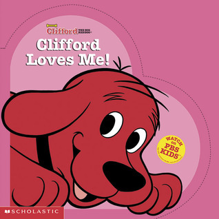 Clifford Loves Me book cover