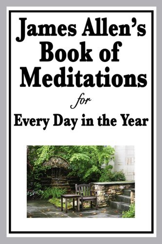 JAMES ALLEN'S BOOK OF MEDITATIONS FOR EVERY DAY IN THE YEAR book cover