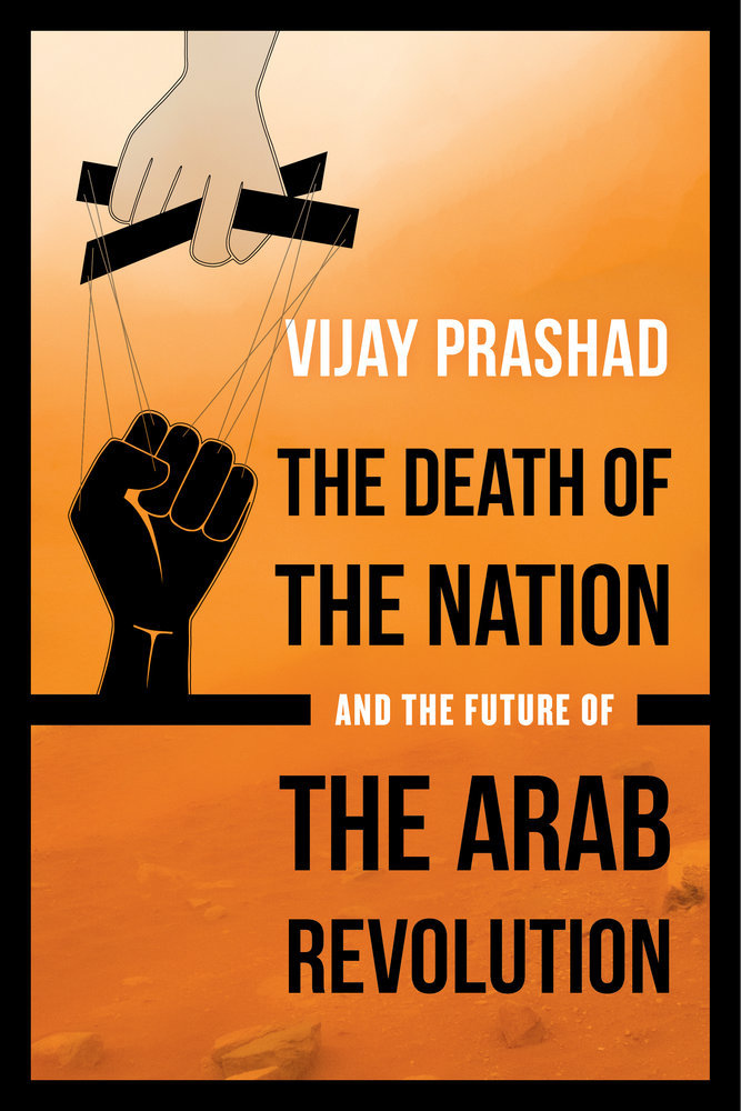 The Death of the Nation and the Future of the Arab Revolution book cover
