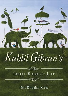 Kahlil Gibran's Little Book of Life book cover