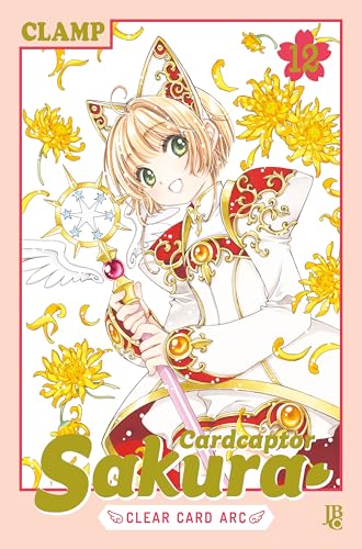 Cardcaptor Sakura Clear Card Arc vol. 12 (Cardcaptor Sakura - Clear Card Arc) book cover