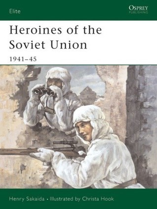 Heroines of the Soviet Union 1941-45 book cover