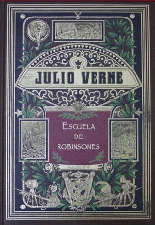 Escuela de Robinsones + El maestro Zacarías + Un drama en los aires book cover
