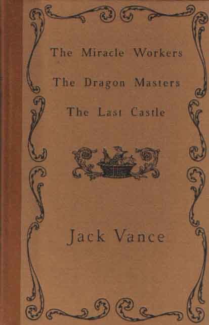 The Miracle Workers ; The Dragon Masters ; The Last Castle book cover