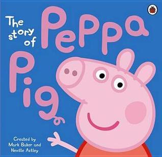 The Story of Peppa Pig book cover
