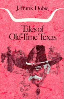 Tales of Old-Time Texas book cover