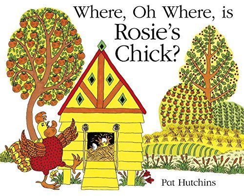 Where, Oh Where, is Rosie's Chick? book cover