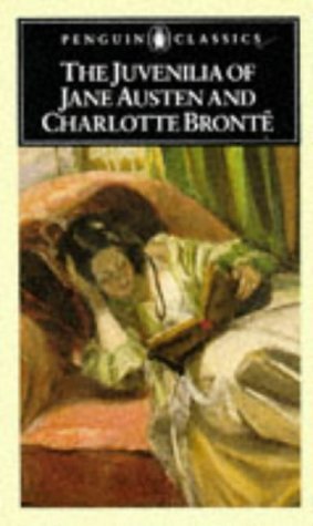 The Juvenilia of Jane Austen and Charlotte Brontë book cover