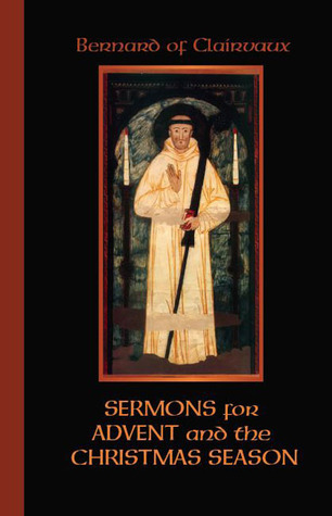Sermons of St. Bernard on Advent and Christmas book cover