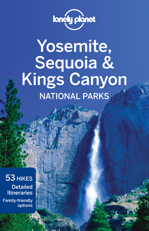 Lonely Planet Yosemite, Sequoia & Kings Canyon National Parks book cover