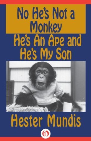 No He's Not a Monkey, He's an Ape and He's My Son book cover