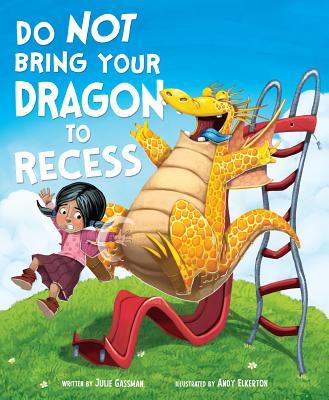 Do Not Bring Your Dragon to Recess book cover