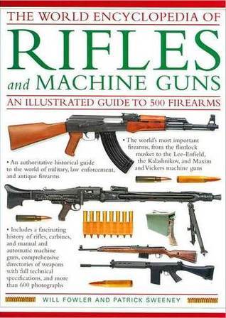 The World Encyclopedia Of Rifles And Machine Guns book cover