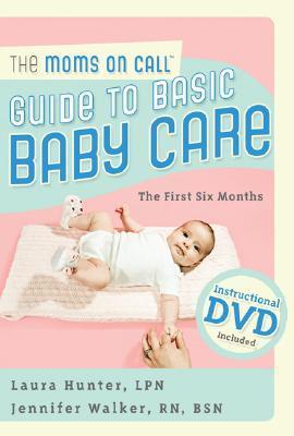 The Moms on Call Guide to Basic Baby Care book cover