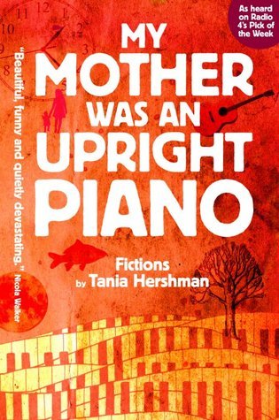 My Mother Was An Upright Piano book cover