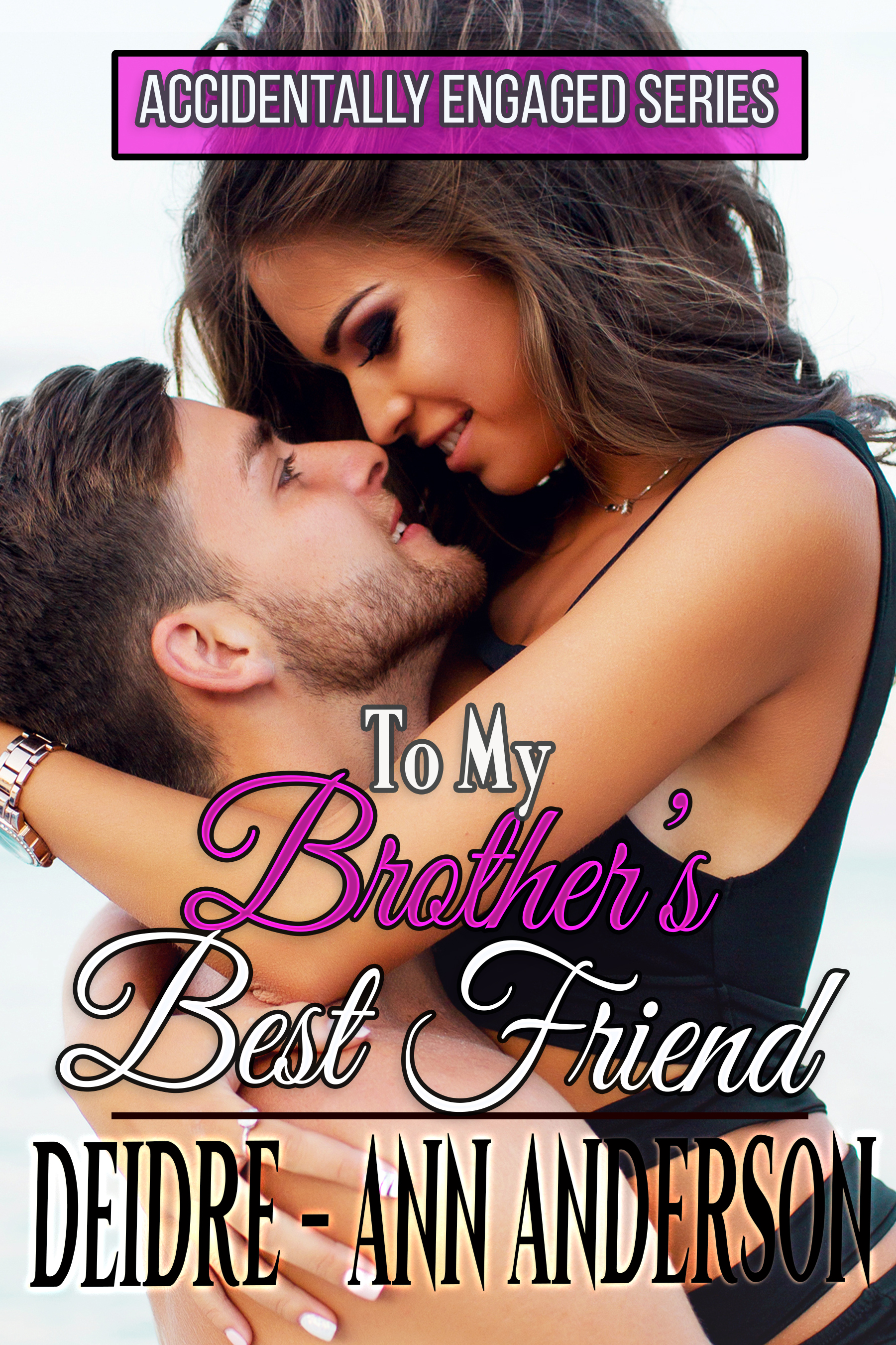 Accidentally Engaged To My Brother's Best Friend book cover