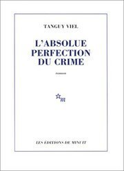 The Absolute Perfection of Crime book cover