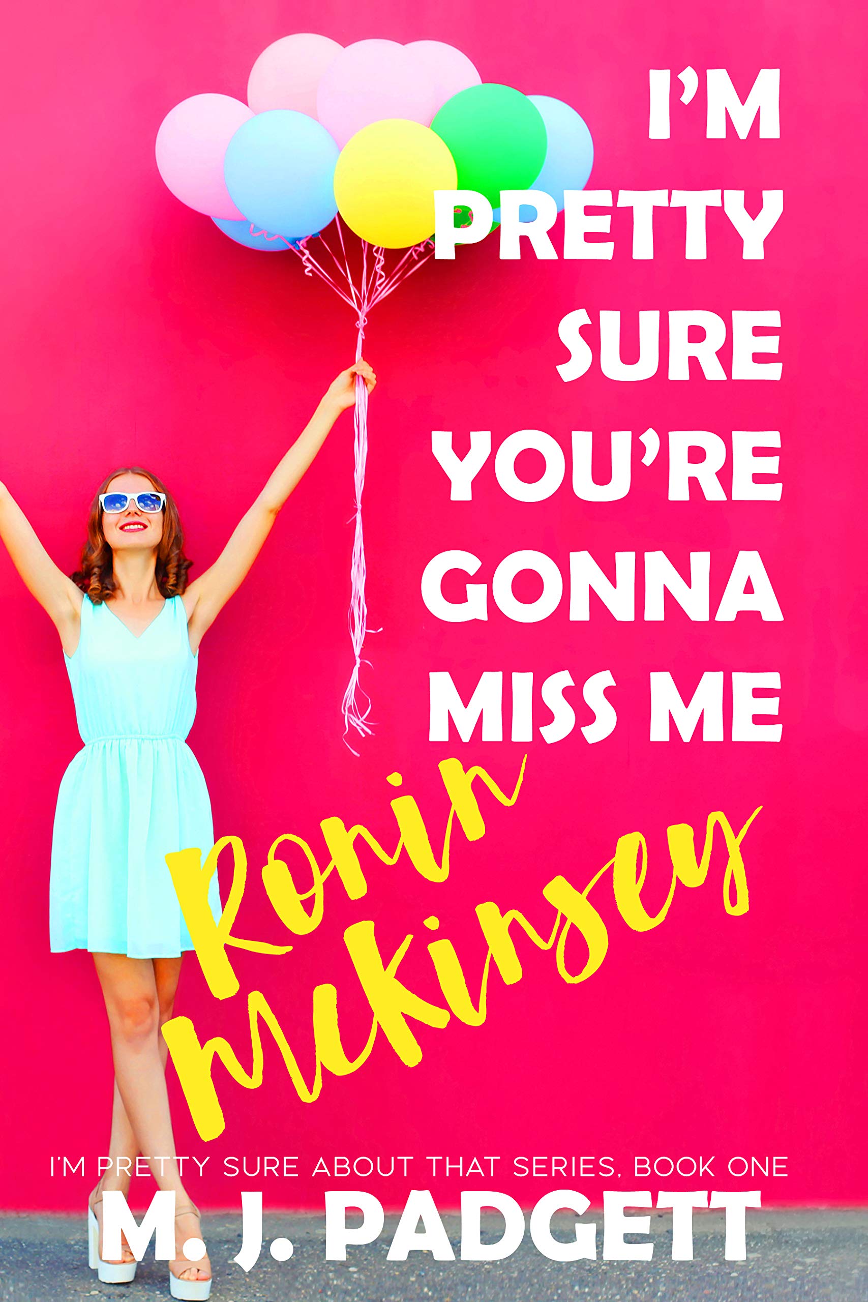 I'm Pretty Sure You're Gonna Miss Me Ronin McKinsey book cover