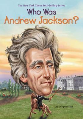 Who Was Andrew Jackson? book cover