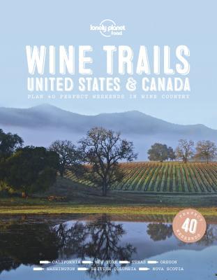 Lonely Planet Wine Trails - USA & Canada book cover
