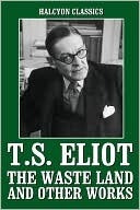 The Waste Land and Other Works book cover