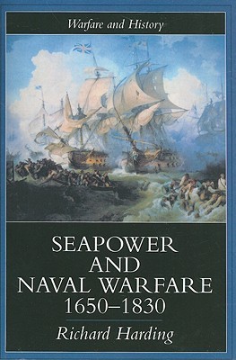 Seapower and Naval Warfare, 1650-1830 book cover