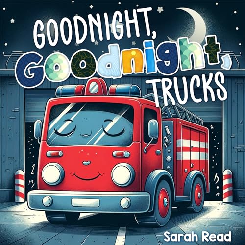 Goodnight, Goodnight, Trucks book cover