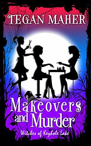 Makeovers and Murder (Witches of Keyhole Lake, #8 book cover