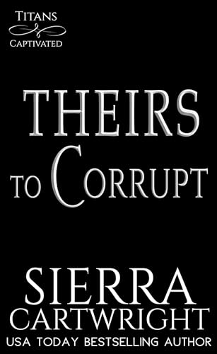 Theirs to Corrupt book cover