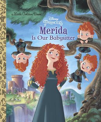 Merida Is Our Babysitter (Disney Princess) book cover