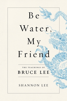 Be Water, My Friend book cover