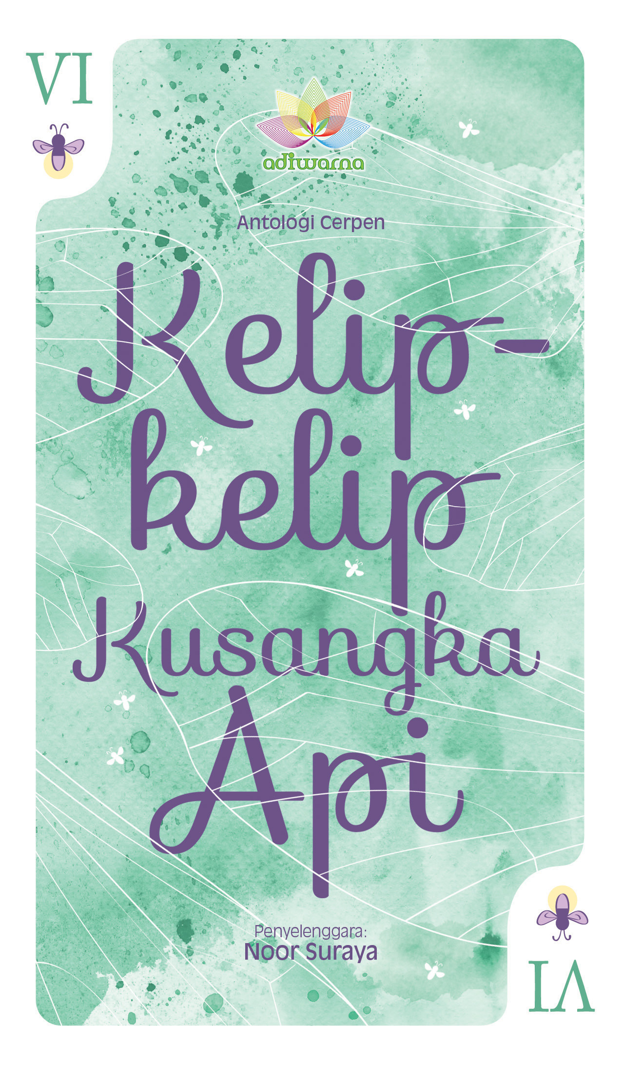 Antologi Cerpen Kelip-kelip Kusangka Api book cover