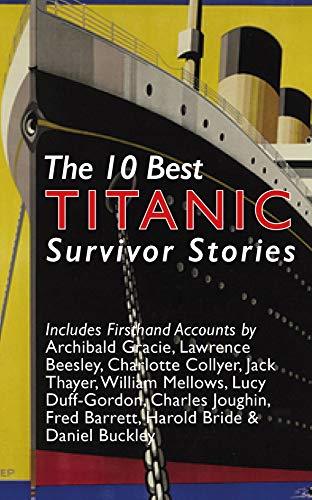The 10 Best Titanic Survivor Stories book cover
