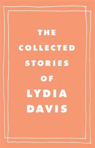 The Collected Stories of Lydia Davis book cover