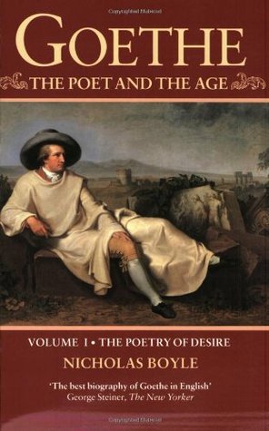 Goethe: The Poet and the Age book cover 1