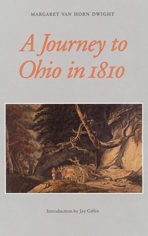 A Journey to Ohio in 1810 As Recorded in the Journal of Margaret van Horn Dwight book cover