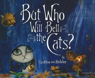 But Who Will Bell the Cats? book cover
