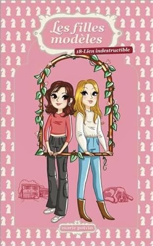LES FILLES MODELES V 18 LIEN INDESTRUCTIBLE book cover