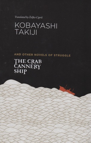 The Crab Cannery Ship and Other Novels of Struggle book cover