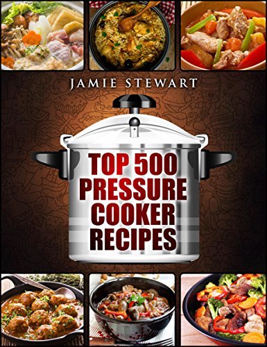 Top 500 Pressure Cooker Recipes book cover